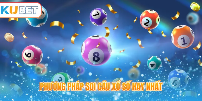 Phương pháp soi cầu xổ số hay nhất
