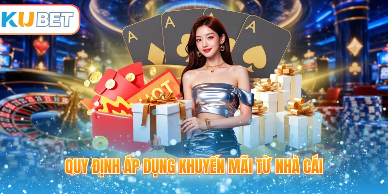 Quy định áp dụng khuyến mãi từ nhà cái 